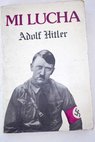 Mi lucha / Adolf Hitler