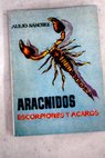 Arcnidos escorpiones y caros / Alejo Snchez