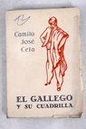 El Gallego y su cuadrilla y otros apuntes carpetovetnicos / Camilo Jos Cela