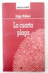 La cuarta plaga / Edgar Wallace