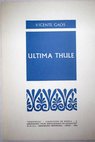 Ultima thule / Vicente Gaos