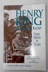 Henry King director from silents to scope / Henry King
