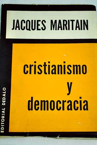 Cristianismo y democracia / Jacques Maritain