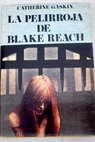 La pelirroja de Blake Reach / Catherine Gaskin