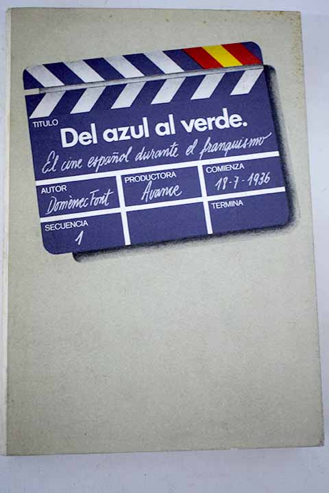 Del azul al verde el cine espaol durante el franquismo / Domenec Font