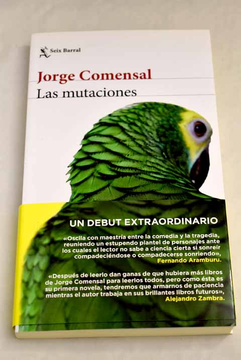Las mutaciones / Jorge Comensal