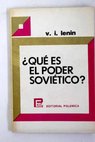 Qu es el Poder sovitico / Vladimir Ilich Lenin