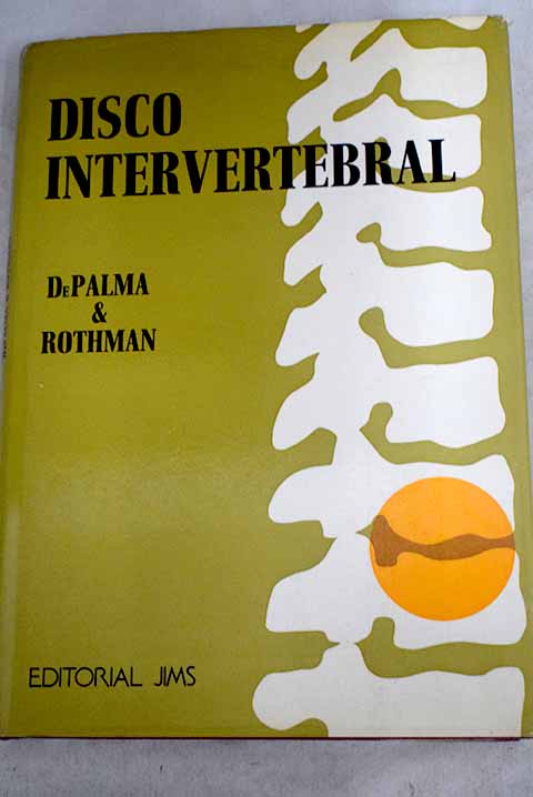 Disco invertebral / Anthony F De Palma