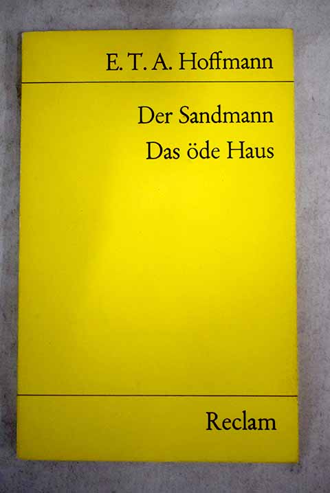 Der Sandmann Das ode Haus / Ernst T A Hoffmann