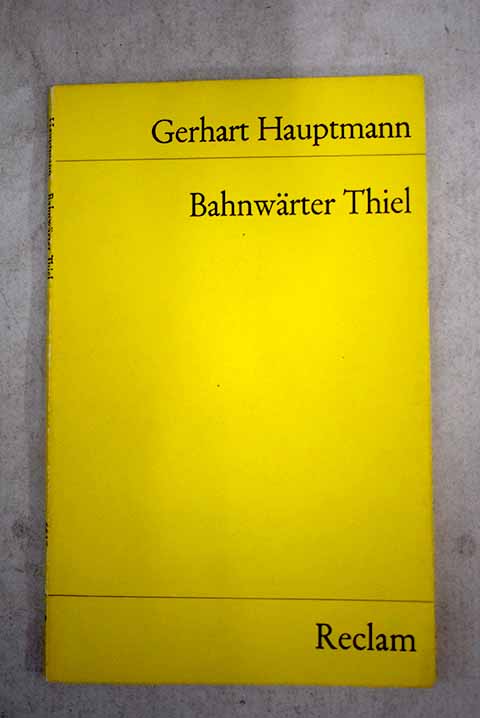 Bahnwarter Thiel / Hauptmann Gerhart Martini Fritz