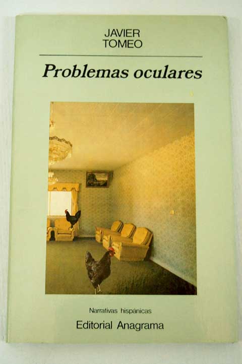 Problemas oculares / Javier Tomeo