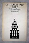Un mundo para Julius / Alfredo Bryce Echenique