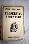 Proserpina rescatada / Jaime Torres Bodet