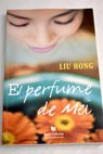 El perfume de Mei / Liu Hong Cannon