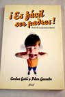 Es fácil ser padres guía de la práctica diaria / Carlos Goñi Zubieta