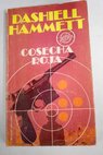 Cosecha roja by Dashiell Hammett Cosecha roja by Dashiell Hammett