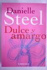 Dulce y amargo / Danielle Steel
