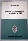 Derecho a la información y derecho a la vida / Carlos Soria Sáiz
