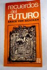 Recuerdos Del Futuro Erich Von Daniken