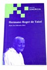 Hermano Roger de Taizé / Juan José Morales Ruiz