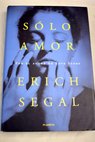 Slo amor / Erich Segal