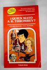 Quién mató a H Thrombey / Edward Packard
