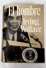 El hombre / Irving Wallace