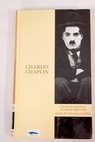 Charles Chaplin el genio del cine / Manuel Villegas Lpez