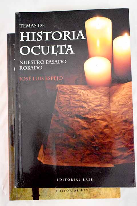 Temas de historia oculta / Jos Luis Espejo