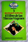 El libro de las tierras vrgenes / Rudyard Kipling