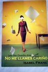 No me llames cario / Isabel Franc