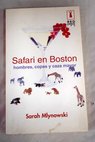 Safari en Boston hombres copas y caza menor / Sarah Mlynowski