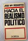 Hacia el realismo político / José María Desantes Guanter