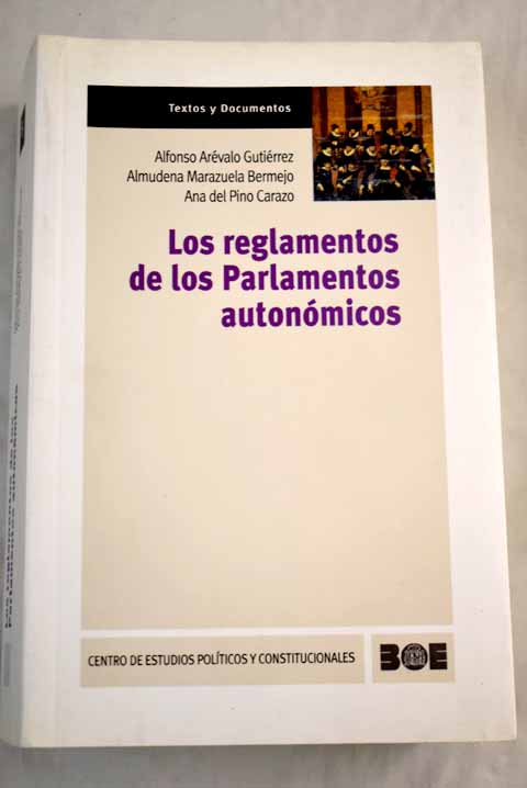 Los reglamentos de los parlamentos autonmicos / Alfonso Arvalo Gutirrez