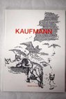 Kaufmann the golden age Piomonti artecontemporanea 21 maggio 21 giugno 2013