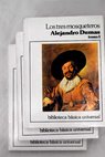 Los tres mosqueteros / Alejandro Dumas