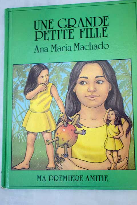 Une Grande petite fille / Ana Maria Machado