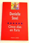 Cinco días en París / Danielle Steel