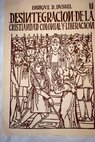 Desintegración de la cristiandad colonial y liberación perspectiva latinoamericana / Enrique Dussel