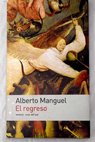 El regreso / Alberto Manguel