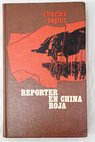 Reprter en China roja / Charles Taylor