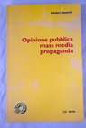 Opinione pubblica mass media propaganda / Adriano Zanacchi
