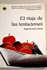 El viaje de las tentaciones / Ángel Escribano Gómez