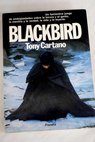 Blackbird / Tony Cartano