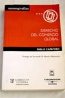 Derecho del comercio global / Pablo Zapatero Miguel