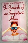 In search of an impotent man / Gaby Hauptmann