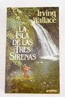 La isla de las tres sirenas / Irving Wallace