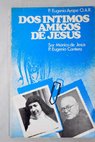 Dos íntimos amigos de Jesús Sor Mónica de Jesús y el P Eugenio Cantera / Eugenio Ayape