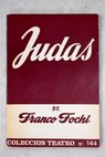 Judas Drama en tres actos / Franco Fochi