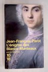 L énigme des Blancs Manteaux / Jean Francois Parot